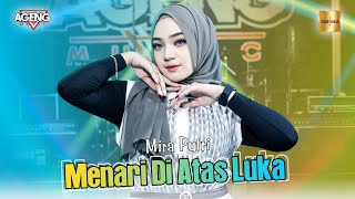 Download lagu Mira Putri ft Ageng Music Menari Di Atas Luka... mp3
