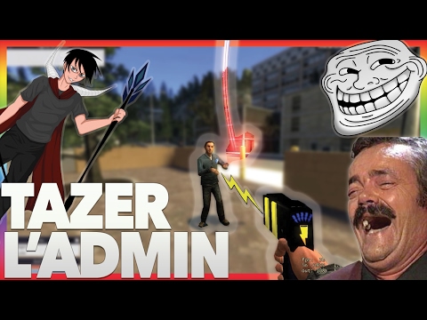 TAZER LES ADMINS C'EST TROP COOL - DarkRP17