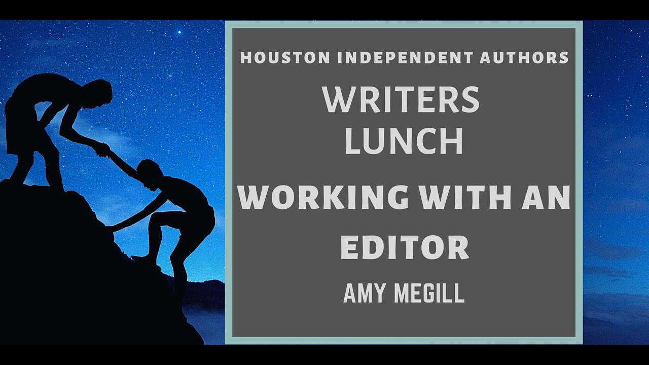 Writers Lunch: Working With An Editor