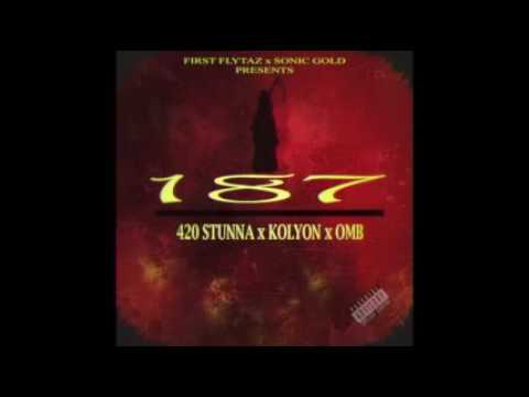 420 Stunna Feat. Kolyon & Omb - 187