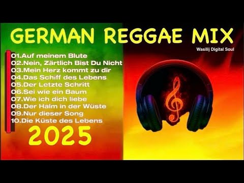 🎶 GERMAN REGGAE MIX | Full Album 2025 | 10 Deutsche Reggae Songs | Reggae mit Seele & Poesie