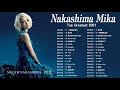 Nakashima Mika Greatest Hits 2021- 中島美嘉 ベストソングBest Songs Of Nakashima Mika ♫ ♫ ♫