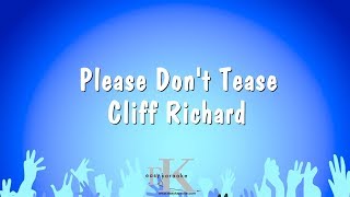 Please Don&#39;t Tease - Cliff Richard (Karaoke Version)