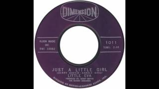 Little Eva – “Just A Little Girl” (Dimension) 1963