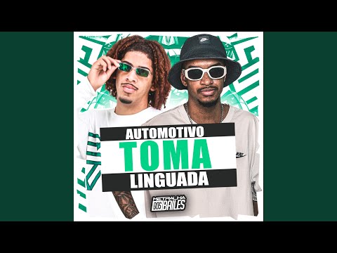 Automotivo Toma Linguada