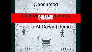 Consumed Odd Man Out (Demo)