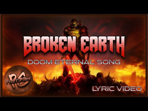 DOOM ETERNAL SONG (Broken Earth) LYRIC VIDEO - PixelSpider