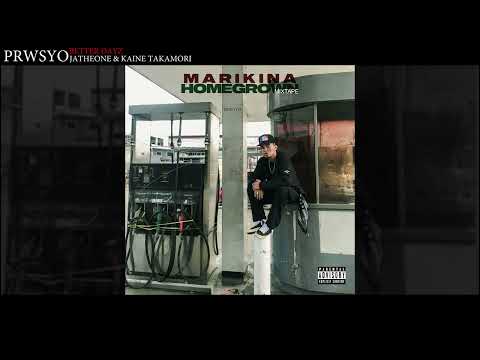 PRWSYO - BETTER DAYZ FT. JATHEONE & KAINE TAKAMORI