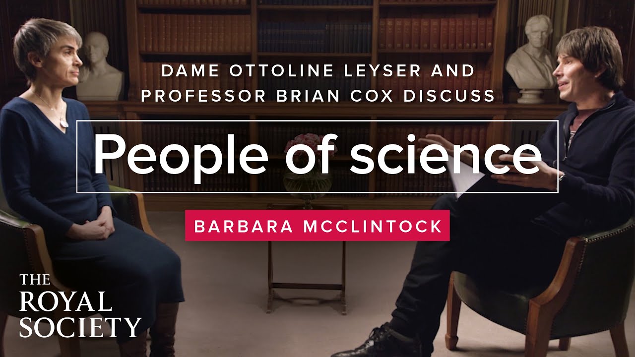 People of Science with Brian Cox - Dame Ottoline Leyser on Barbara McClintock