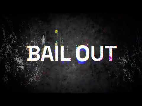 Video thumbnail for Bail Out