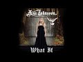 Ana Johnsson - What If 