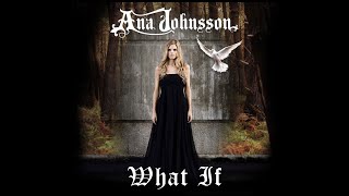 Ana Johnsson - What If