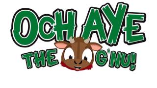 Introducing Och Aye the G'Nu!