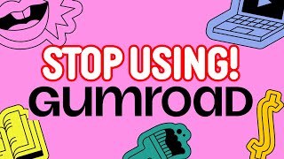 Why you should STOP USING Gumroad NOW