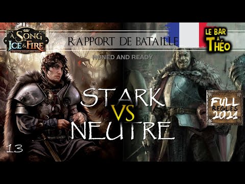 Rapport de bataille (FULL 2021) : Stark VS Neutre
