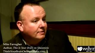 This Is Your Brain on Shamrocks Author Mike Farragher on WDVR's Celtic Sunday Brunch (Part 3 of 5)