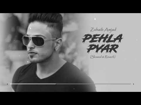 Zohaib Amjad - Pehla Pyar (Slowed & Reverb) | Punjabi Song