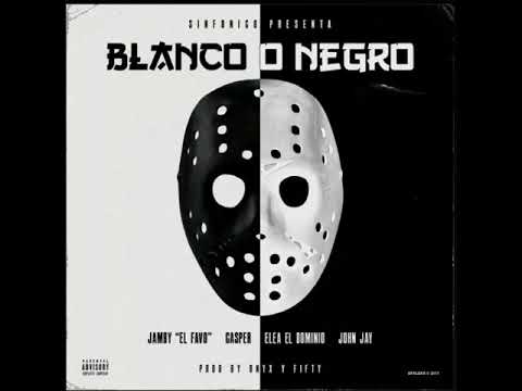 Jamby El Favo Ft. Casper Magico Ele A El Dominio Y John Jay - Blanco O Negro