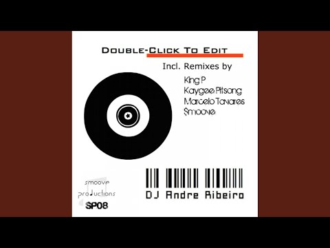 Double-Click To Edit (King P Smooth'd up Mix)