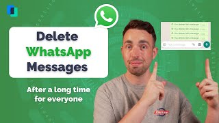 How to Delete WhatsApp Messages for Everyone after a Long Time - Up to One Week Old