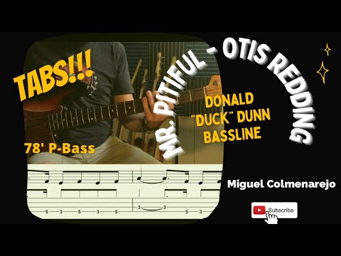 Otis Redding - Mr. Pitiful -TABS- Duck Dunn's Bassline -'78 P-Bass - Bass Cover: Miguel Colmenarejo