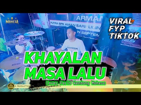 Khayalan masalalu sedih banget tapi bikin goyang // cover faris kendang