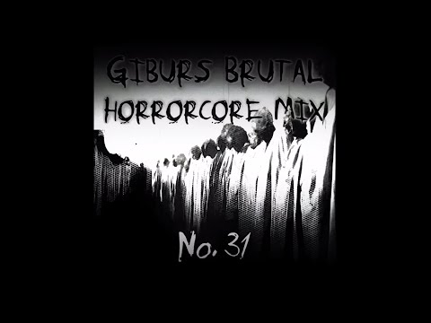 Gibur's Brutal Horrorcore Mix #31 (Full Compilation, 2024, Gib-UR)