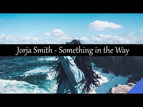 Jorja Smith - Something in the Way