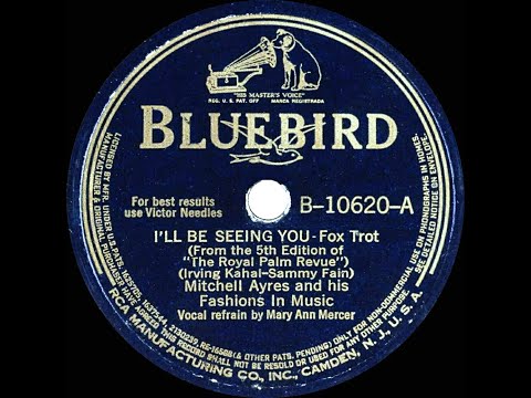 1940 Mitchell Ayres - I’ll Be Seeing You (Mary Ann Mercer, vocal)