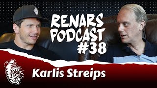 RENARS PODCAST #38 with Karlis Streips