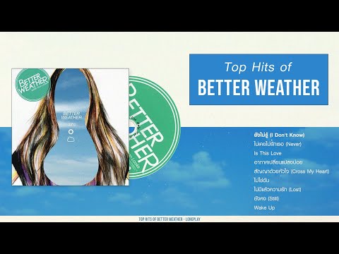 Top Hits of Better Weather [Longplay]