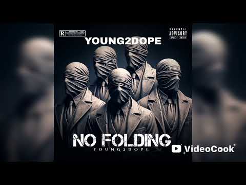 YOUNG2DOPE – NO FOLDING (Official Audio)