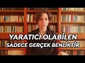 1. Yaratıcı Olabilen Sadece Gerçek Benliktir 2. Teşekkür Etmek ve Sahte Benlik 1. Yaratıcı Olabilen Sadece Gerçek Benliktir 2. Teşekkür Etmek ve Sahte Benlik