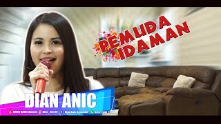 Download lagu DIAN ANIC -  COVER LAGU PEMUDA IDAMAN EDISI DIRUMAH SAJA 26 JUNI 2020 mp3