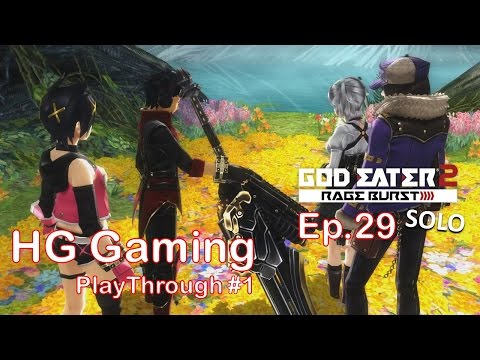 God Eater 2 Rage Burst PC | HG Gaming | Ep #29 | Mission Rank 11