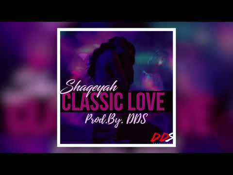 Shaqeyah - "Classic Love" Produced By. DDS