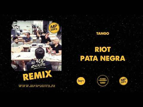 MP1point2 - Tango - RIOT PATA NEGRA remix