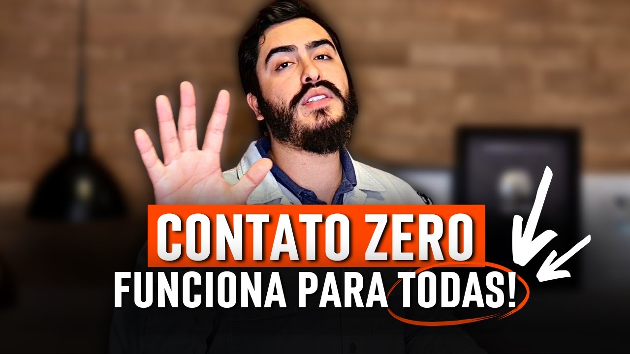 O CONTATO ZERO funciona com TODAS... Veja 7 RAZÕES do porquê isso acontece!