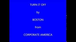 Boston Turn It Off