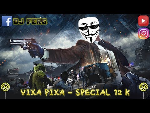 ☢️ VIXA PIXA - SPECIAL NA 12K ☢️