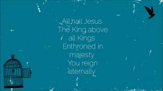 All Hail Jesus - Vineyard Worship from Love Divine [Official Lyric Video]