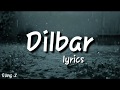 Dilbar Lyrics Satyamev Jayate Songs Z Songz