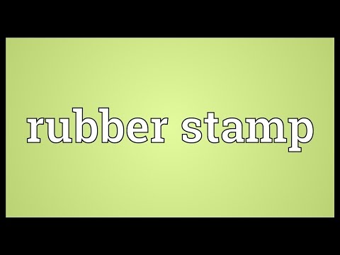 Rubber stamp Meaning
