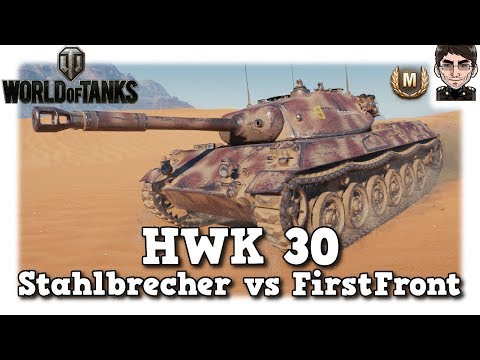 World of Tanks - HWK 30, Stahlbrecher vs FirstFront [deutsch | Replay]