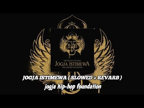 "JOGJA ISTIMEWA" ( SLOWED + REVERB) | jogja hip-hop foundation  #jogja#hiphop#jogjahiphopfoundation