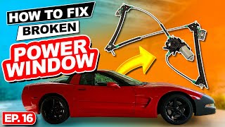 Ep. 16   How to Repair Power Window | Rebuilding a Wrecked C5 Corvette | How to Fix Corvette Window
