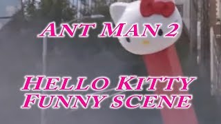 Ant Man 2 HELLO KITTY Scene Funny Slow Motion 50%