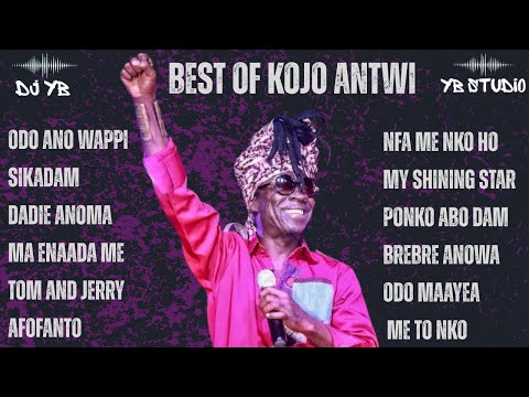 KOJO ANTWI LEGENDARY MIX &Timeless Love Songs🎶 (Full Playlist)