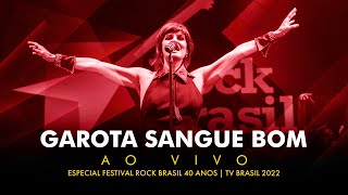 Fernanda Abreu - Garota Sangue Bom | Especial Rock Brasil 40 Anos (Ao Vivo)