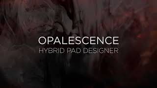 Video thumbnail for Opalescence | Cinematic Pad Designer | Kontakt by Loot Audio